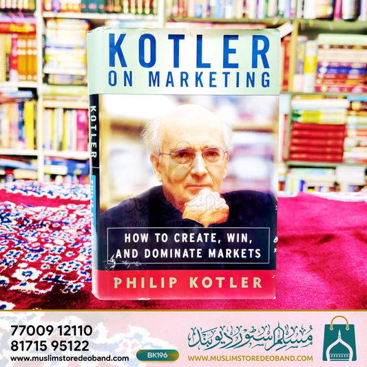 Kotler on Marketing (How to Create, Win And Dominate Markets)